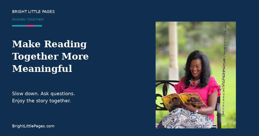 Banner for the Bright Little Pages blog post on making reading together more meaningful